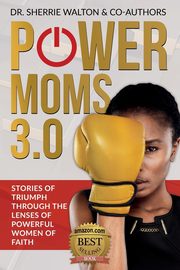 POWER Moms 3.0, Walton Sherrie