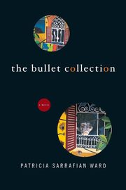 Bullet Collection, Ward Patricia Sarrafian