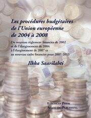 ksiazka tytu: Les Procdures Budgtaires de Lunion Europenne de 2004 2008 autor: Saarilahti Ilkka