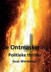 ksiazka tytu: De ontmaskering autor: Wardenaar Guus