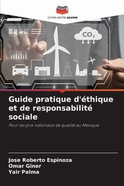 Guide pratique d'thique et de responsabilit sociale, ESPINOZA JOSE ROBERTO