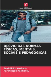 DESVIO DAS NORMAS FSICAS, MENTAIS, SOCIAIS E PEDAGGICAS, Kozimov Sayfullokh