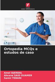 Ortopedia MCQs e estudos de caso, DJERBAL Amel