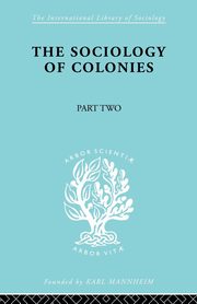 The Sociology of Colonies [Part 2], Maunier Rene