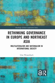 Rethinking Governance in Europe and Northeast Asia, Wissenbach Uwe