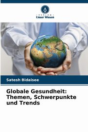 Globale Gesundheit, Bidaisee Satesh