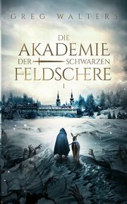 Die Akademie der schwarzen Feldschere, Walters Greg