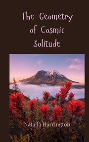 The Geometry of Cosmic Solitude, Harrington Natalia