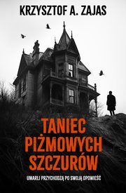 ksiazka tytu: Taniec pimowych szczurw autor: Zajas Krzysztof