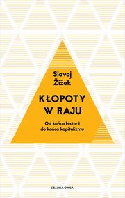 Kopoty w raju, iek Slavoj
