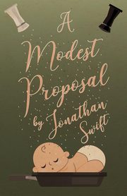 A Modest Proposal, Swift Jonathan