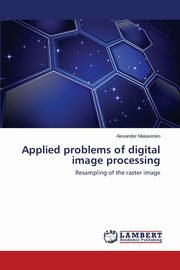 Applied problems of digital image processing, Makarenko Alexander