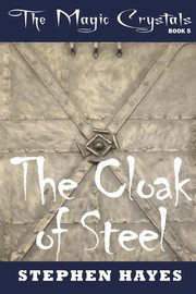 The Cloak of Steel, Hayes Stephen