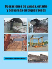 Operaciones de varada, estada y desvarada en diques secos, Machado C. Policarpo Alfonso