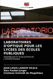 LABORATOIRES D'OPTIQUE POUR LES LYCES DES COLES PUBLIQUES, VILELA JEAN LOUIS LANDIM