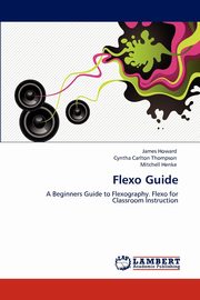 Flexo Guide, Howard James