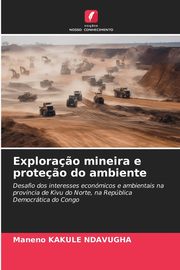 Explora?o mineira e prote?o do ambiente, KAKULE NDAVUGHA Maneno