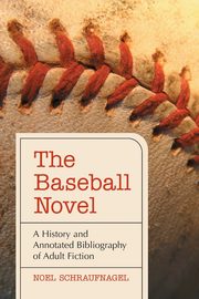The Baseball Novel, Schraufnagel Noel