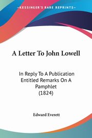 A Letter To John Lowell, Everett Edward