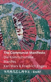 The Communist Manifesto / Die Kommunistiese Manifes, Marx Karl