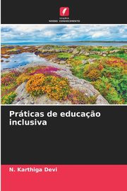 Prticas de educa?o inclusiva, Devi N. Karthiga