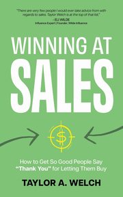 Winning at Sales, Welch Taylor A.