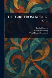 THE GIRL FROM BODIES, INC., Garrett Randall