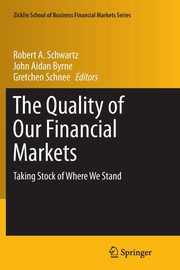 The Quality of Our Financial Markets, 