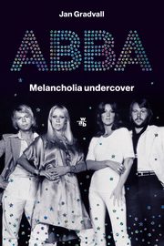 ABBA Melancholia undercover, Gradvall Jan