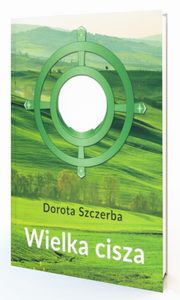 Wielka cisza, Szczerba Dorota