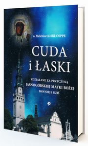 Cuda i aski zdziaane za przyczyn Jasnogrskiej Matki Boej dawniej i dzi, Krlik Melchior