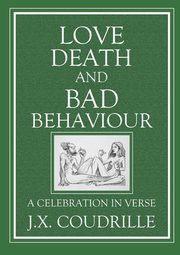 Love, Death and Bad Behaviour, Coudrille Jonathon X.