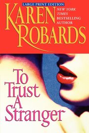 To Trust a Stranger, Robards Karen