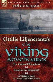 Ottilie A. Liljencrantz's 'The Viking Adventures', Liljencrantz Ottilie A.