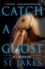 Catch a Ghost, Jakes SE