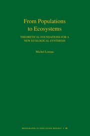 From Populations to Ecosystems, Loreau Michel