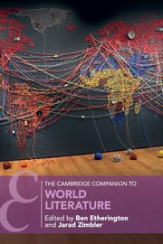 The Cambridge Companion to World Literature, 