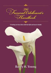 ksiazka tytu: The Funeral Celebrant's Handbook autor: Young Barry H