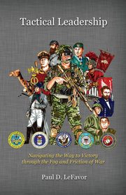 Tactical Leadership, LeFavor Paul D