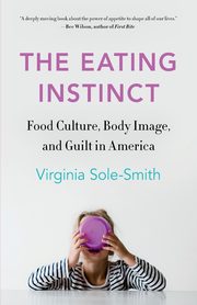 Eating Instinct, Sole-Smith Virginia