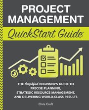 Project Management QuickStart Guide, Croft Chris