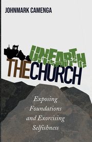 Unearth the Church, Camenga Johnmark