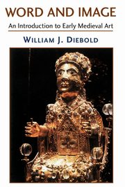 Word And Image, Diebold William J.