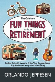 The Guide on Fun Things to do in Retirement, Jeppesen Orlando