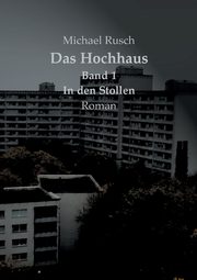 Das Hochhaus Band 1, Rusch Michael