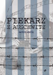 Piekarz z Auschwitz, Hertig Patryk