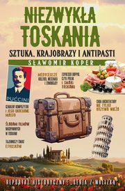 Niezwyka Toskania Sztuka krajobrazy i antipasti, Koper Sawomir