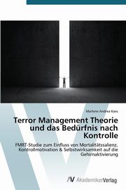 ksiazka tytu: Terror Management Theorie und das Bedrfnis nach Kontrolle autor: Kaes Marlene Andrea