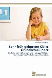 ksiazka tytu: Sehr frh geborene Kieler Grundschulkinder autor: Otto-Morris Christine