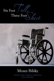 ksiazka tytu: Six Feet Tall, Three Feet Short autor: Bilsky Moses